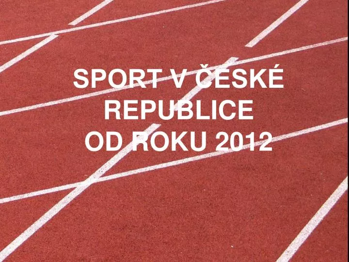 sport v esk republice od roku 2012