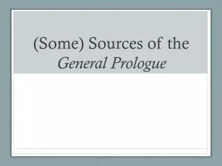 (Some) Sources of the General Prologue
