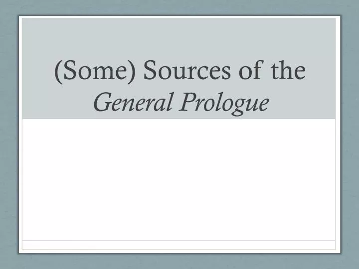 some sources of the general prologue