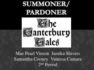 Summoner / pardoner
