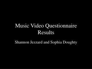 Music Video Questionnaire Results