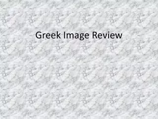Greek Image Review