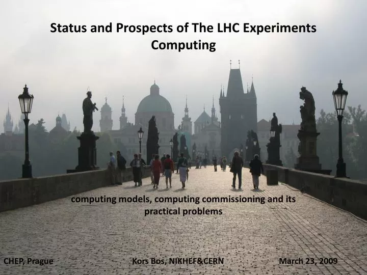 status and prospects of the lhc experiments computing