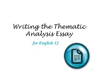 Writing the Thematic Analysis E ssay