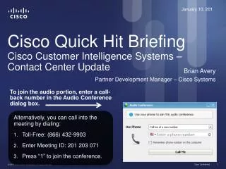 Cisco Quick Hit Briefing Cisco Customer Intelligence Systems – Contact Center Update