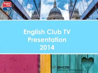 English Club TV Presentation 2014