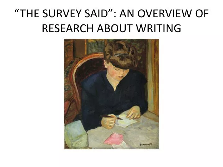the survey said an overview of research about writing