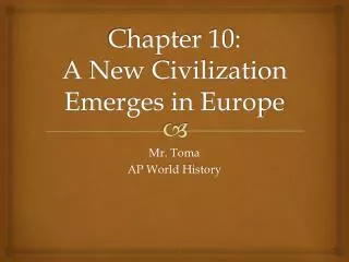 Chapter 10: A New Civilization Emerges in Europe