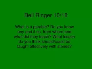Bell Ringer 10/18