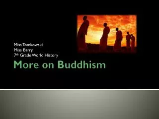 More on Buddhism