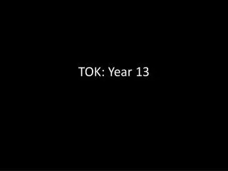 TOK: Year 13