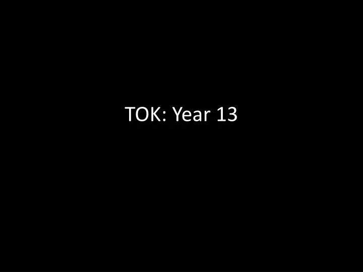 tok year 13