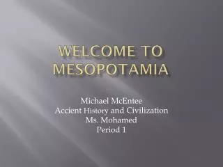 Welcome to Mesopotamia