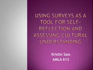 Using Surveys as a Tool for Self-Reflection and Assessing Cultural Understanding