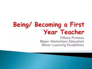 Being/ Becoming a First Year Teacher