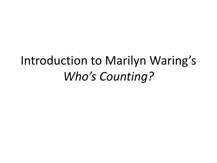 introduction to marilyn waring s who s counting
