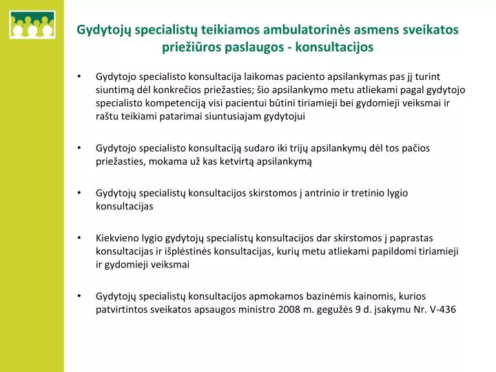 gydytoj specialist teikiamos ambulatorin s asmens sveikatos prie i ros paslaugos konsultacijos