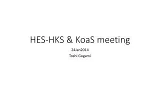 HES-HKS &amp; KoaS meeting