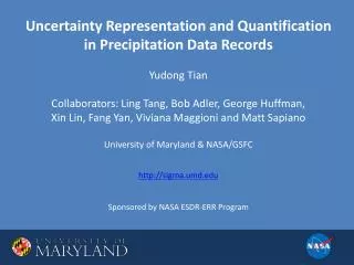 Uncertainty Representation and Quantification in Precipitation Data Records Yudong Tian