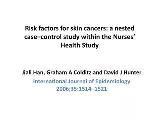 risk factors for skin cancers a nested case control study within the nurses health study