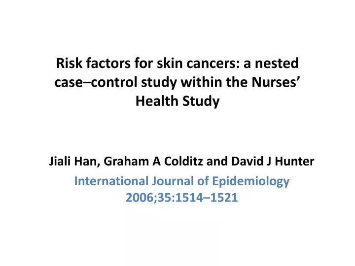 risk factors for skin cancers a nested case control study within the nurses health study