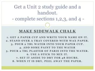 Get a Unit 2 study guide and a handout. - complete sections 1,2,3, and 4 -