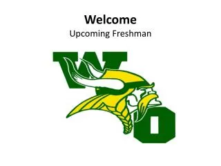 Welcome Upcoming Freshman