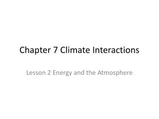 Chapter 7 Climate Interactions