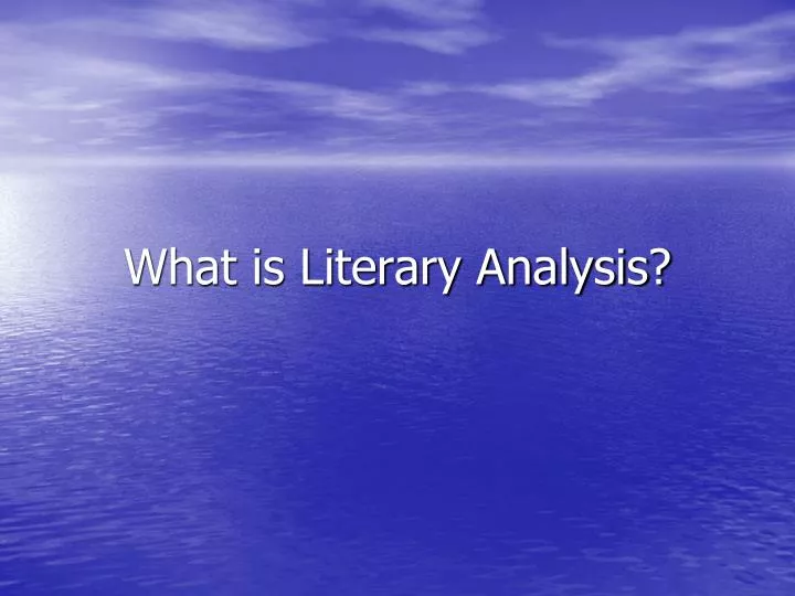 what is literary analysis