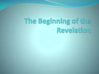 The Beginning of the Revelation