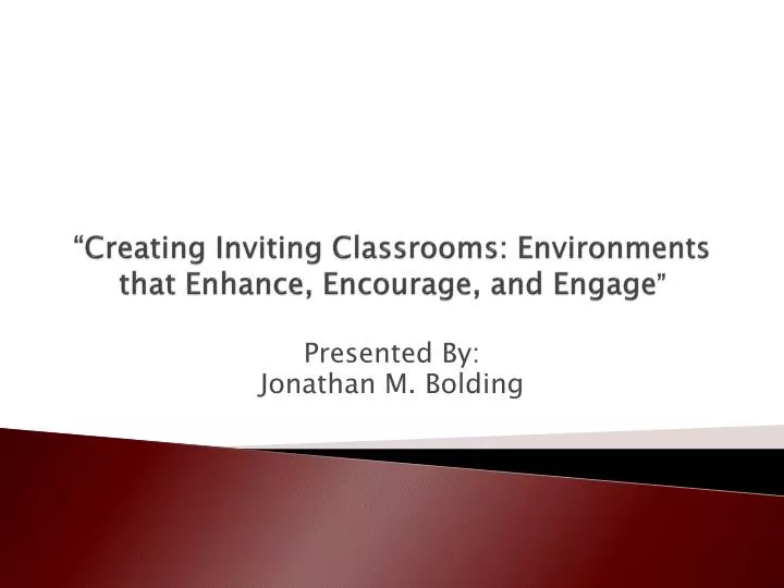 creating inviting classrooms environments that enhance encourage and engage