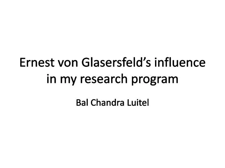 ernest von glasersfeld s influence in my research program