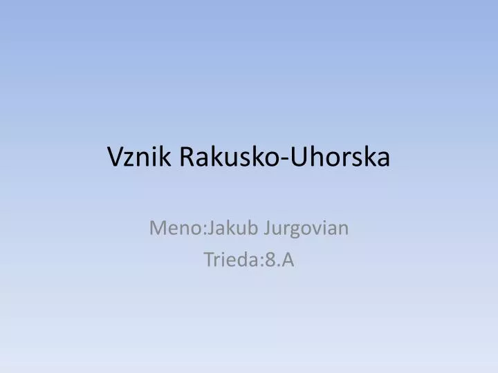 vznik rakusko uhorska