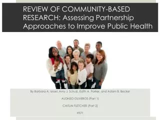 REVIEW OF COMMUNITY-BASED RESEARCH: Assessing Partnership Approaches to Improve Public Health