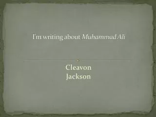 I'm writing about Muhammad Ali