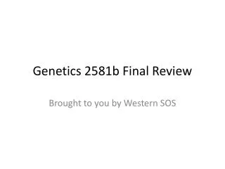 genetics 2581b final review