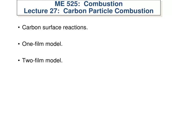 me 525 combustion lecture 27 carbon particle combustion