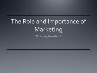 The Role and Importance of Marketing