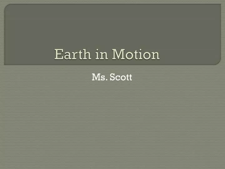 earth in motion