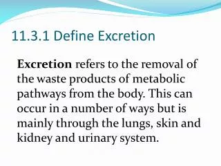 11.3.1 Define Excretion