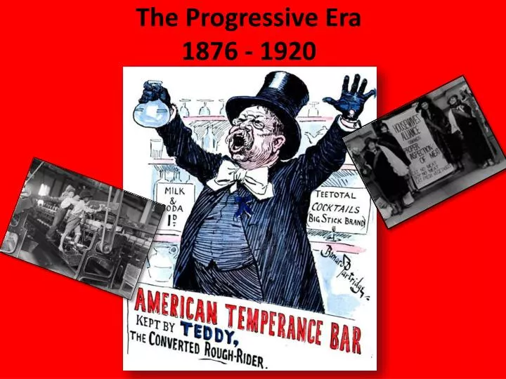 the progressive era 1876 1920