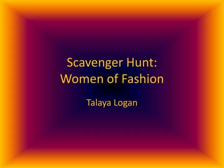 scavenger hunt women of fashion