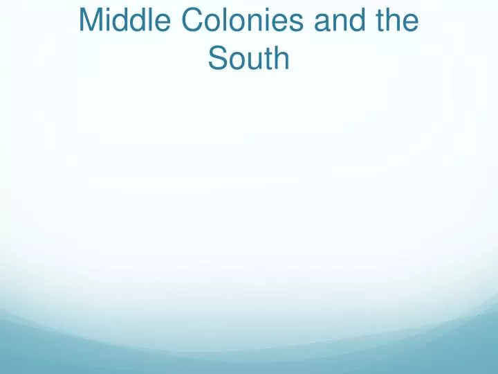 middle colonies and the south
