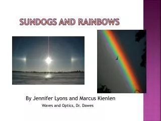 Sundogs and Rainbows