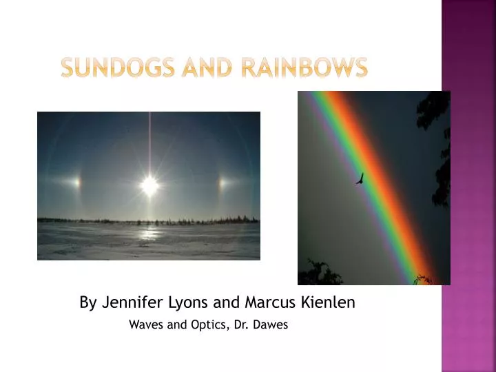 sundogs and rainbows