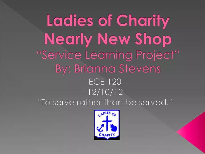 ladies of charity nearly new shop service learning project by brianna stevens