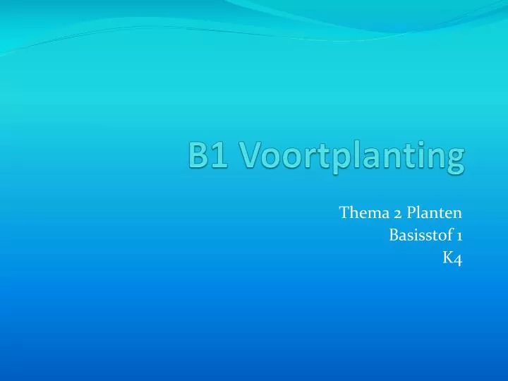 b1 voortplanting