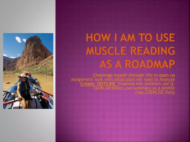 how i am to use muscle reading as a roadmap