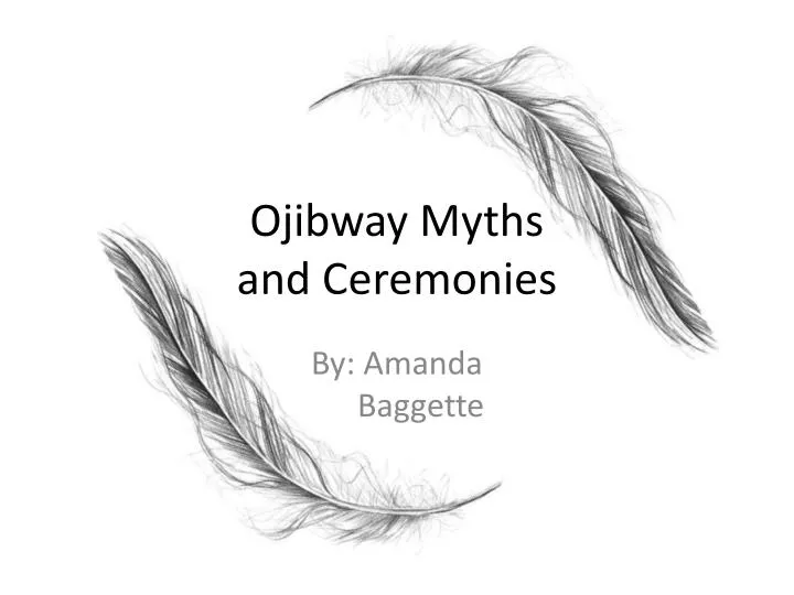 ojibway myths and ceremonies