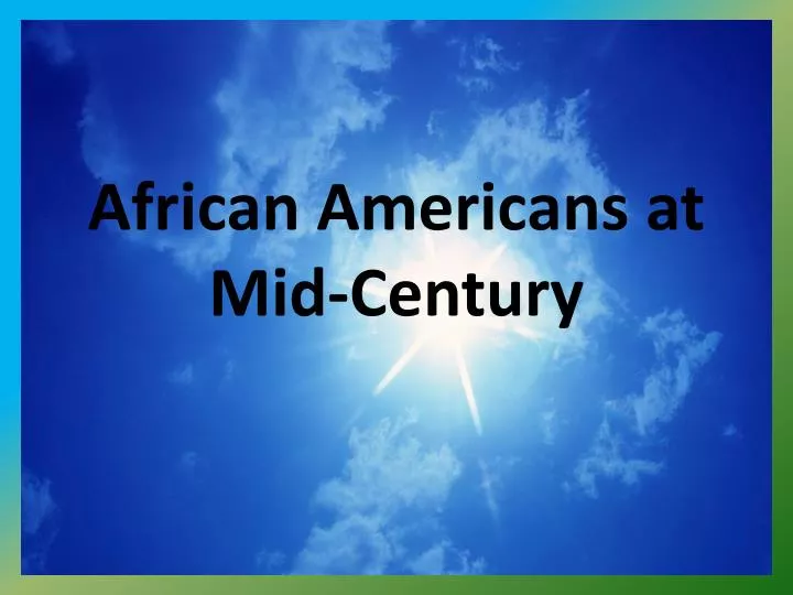 african americans at mid century